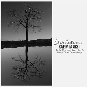 Liberdade(Tilleli)[feat. Danilo Silva, Alex Buck, Gustavo Bugni, Jota P & Rangel Cruz]