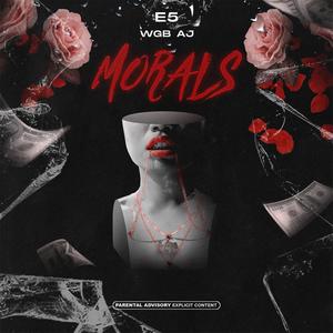 Morals (feat. WGB AJ) [Explicit]