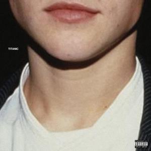 TITANIC (Explicit)