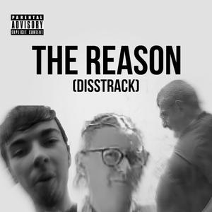 The Reason (Disstrack) [Explicit]