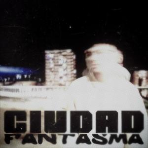 CIUDAD FANTASMA