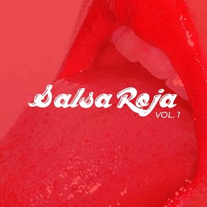Salsa Roja (Explicit)