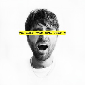 Tired