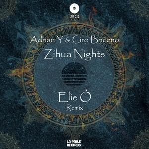 Zihua Nights (Elie Ô Remix)