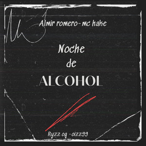 Noche de Alcohol (Explicit)