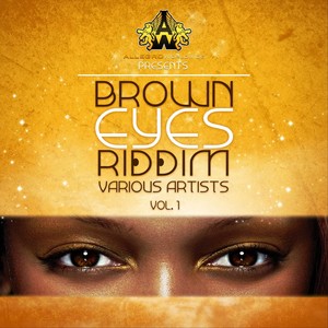 Brown Eyes Riddim, Vol. 1 (Explicit)