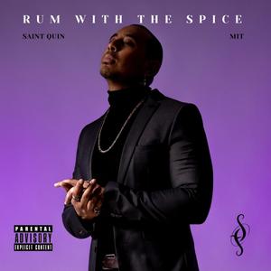 Rum With the Spice (Explicit)