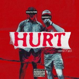 HURT (feat. SoulfulTone) [Explicit]