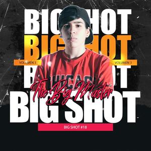 Big shot #18 (feat. Kna) [Explicit]