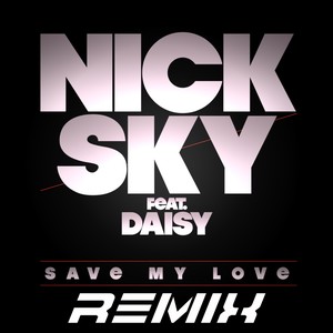 Save My Love (Remix)