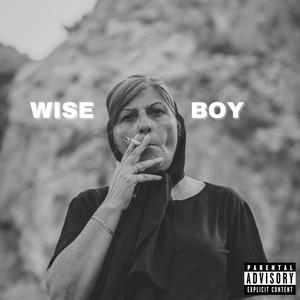 WISE BOY (Explicit)