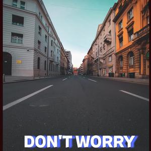 Don't Worry (feat. Mr-Luu de Stylist)