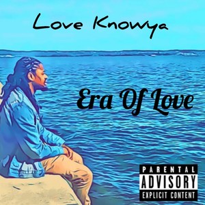 Era Of Love (Explicit)