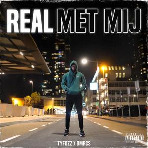Real Met Mij (Explicit)