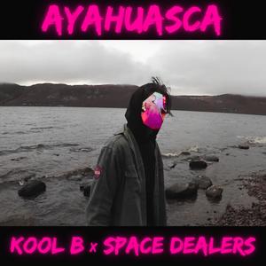 AYAHUASCA (Explicit)
