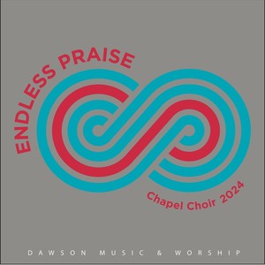 Endless Praise Chapel Choir 2024