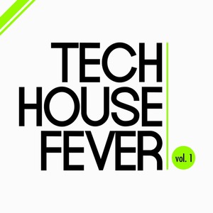 Tech House Fever, Vol. 1