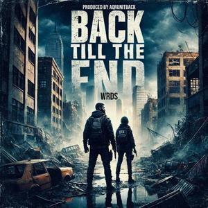 Back Till The End (feat. WRDS) (Explicit)