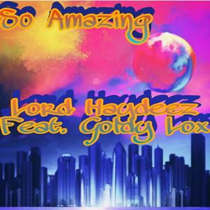 So Amazing (feat. Goldy Lox) [Explicit]