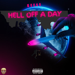 HELL OFF A DAY (Explicit)