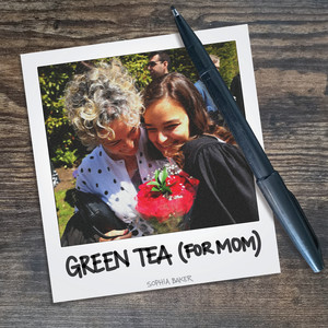 Green Tea (For Mom)