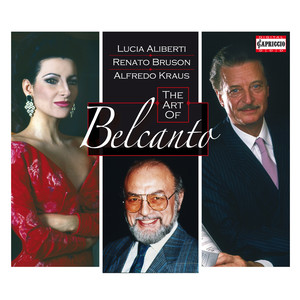 ART OF BELCANTO (The) - Aliberti, Lucia / Bruson, Renato / Kraus, Alfredo
