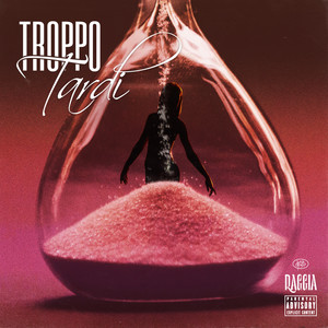 Troppo tardi (Explicit)