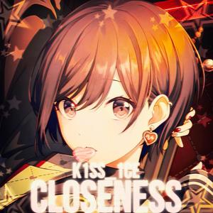 @K1ss_1ce - CLOSENESS! (Explicit)