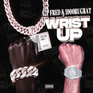 Wrist Up (Explicit)