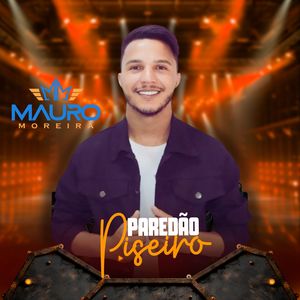 Mauro Moreira Paredão Piseiro (Ao Vivo) [Explicit]