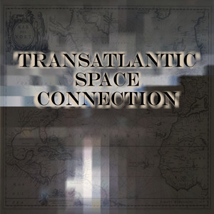 Transatlantic Space Connection