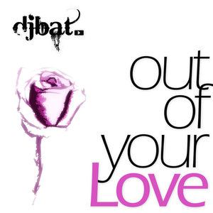 Out of Your Love