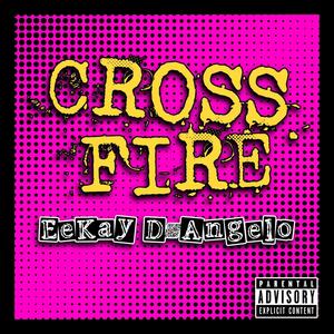 Cross Fire (Explicit)
