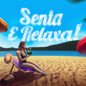 Senta e Relaxa (Explicit)