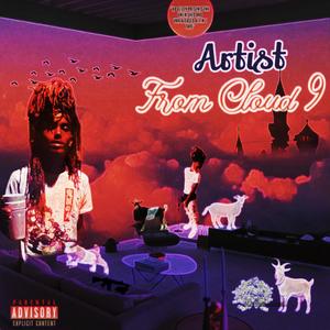 Artist From Cloud 9 (Explicit)