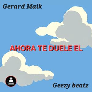 Ahora Te Duele El (feat. Geezy Beatz) [Explicit]