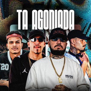 TÁ AGONIADA (Explicit)