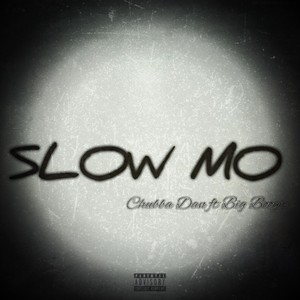 Slow Mo (Explicit)