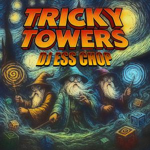 TRICKY TOWERS (DJ ESS CHOP|Explicit)