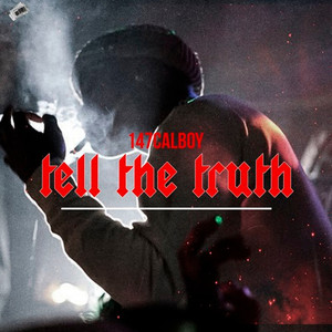 Tell the Truth (Explicit)