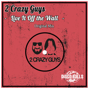 Live It Off The Wall (Original Mix)