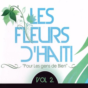 Les fleurs d'Haïti, vol. 2 (Pour les gens de bien)