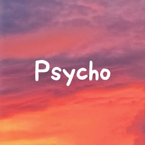 Psycho