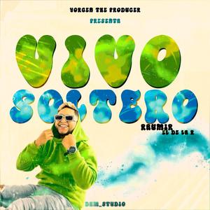 Vivo soltero (feat. RaumirElDeLaR) [En vivo]