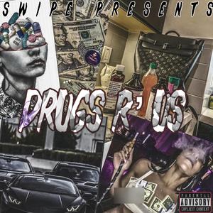 DRUGZ R UZ (Explicit)