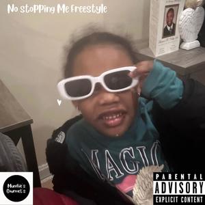 No Stopping Me Freestyle (Explicit)