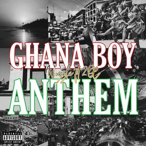 Ghana Boy Anthem (feat. Wizzla) (Explicit)