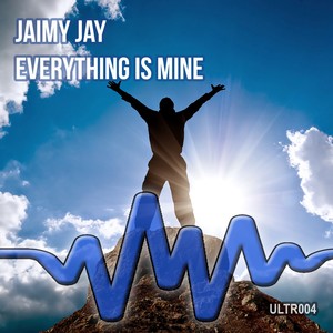 Everything Is Mine (Original Mix)