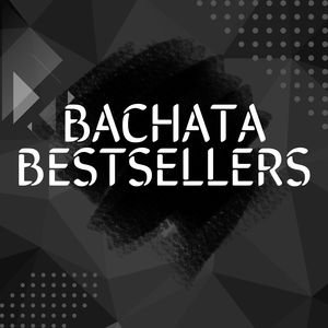 Bachata bestsellers
