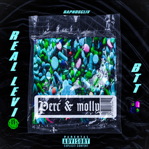 Perc, Molly & ******* (Explicit)